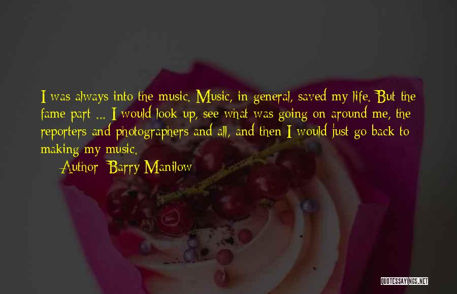 Photographer Life Quotes By Barry Manilow