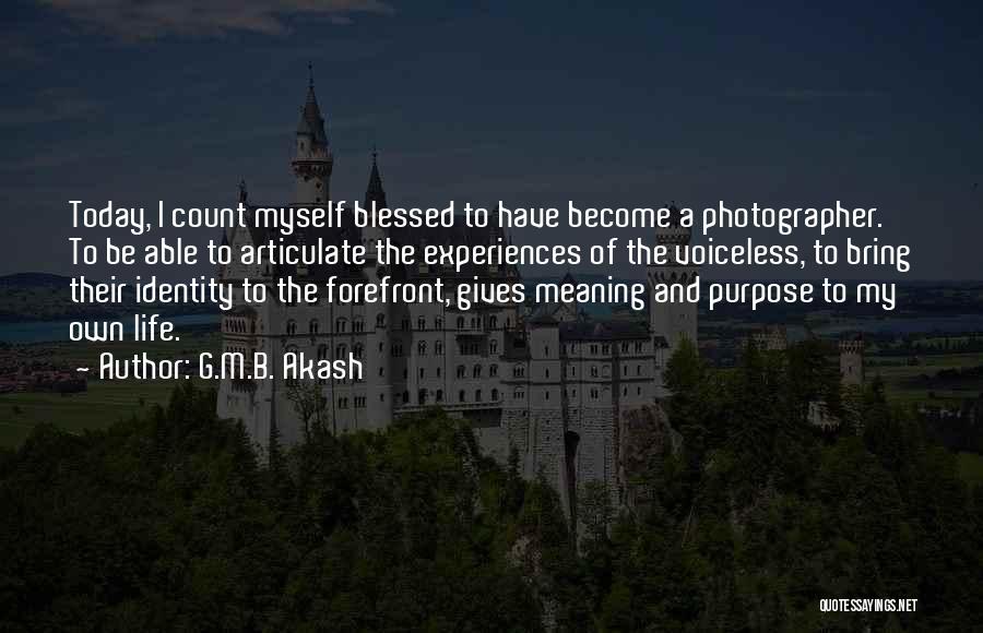 Photographer Life Quotes By G.M.B. Akash