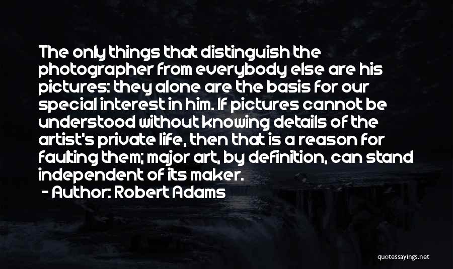 Photographer Life Quotes By Robert Adams