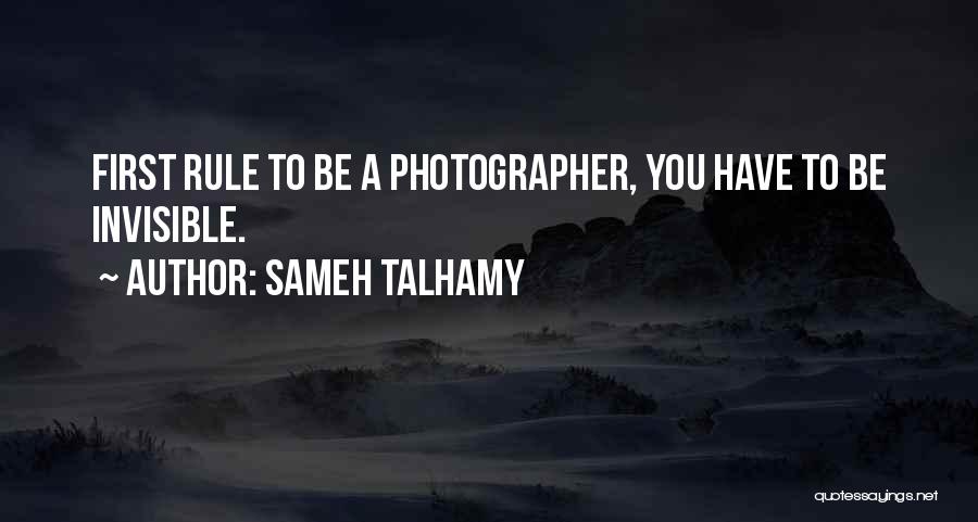 Photographer Life Quotes By Sameh Talhamy
