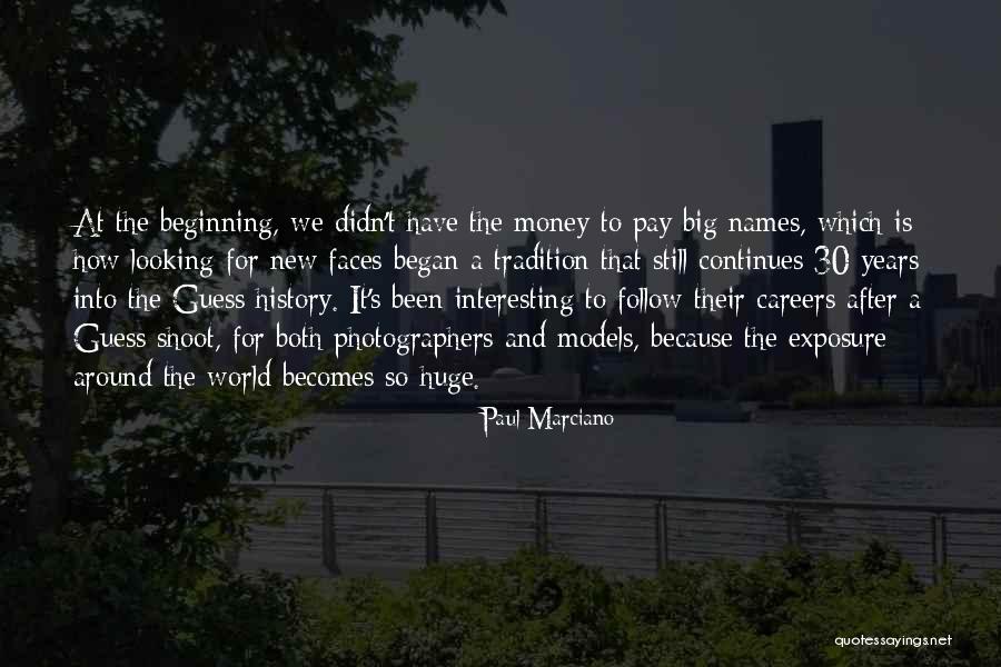 Photographers And Models Quotes By Paul Marciano Photographers And Models Quotes By Paul Marciano