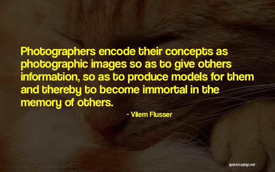 Photographers And Models Quotes By Vilem Flusser Photographers And Models Quotes By Vilem Flusser