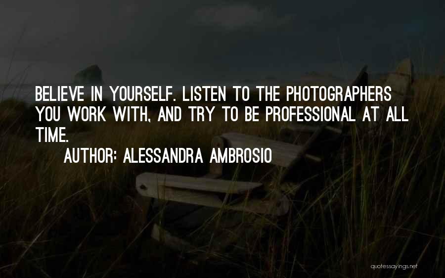Photographers Quotes By Alessandra Ambrosio