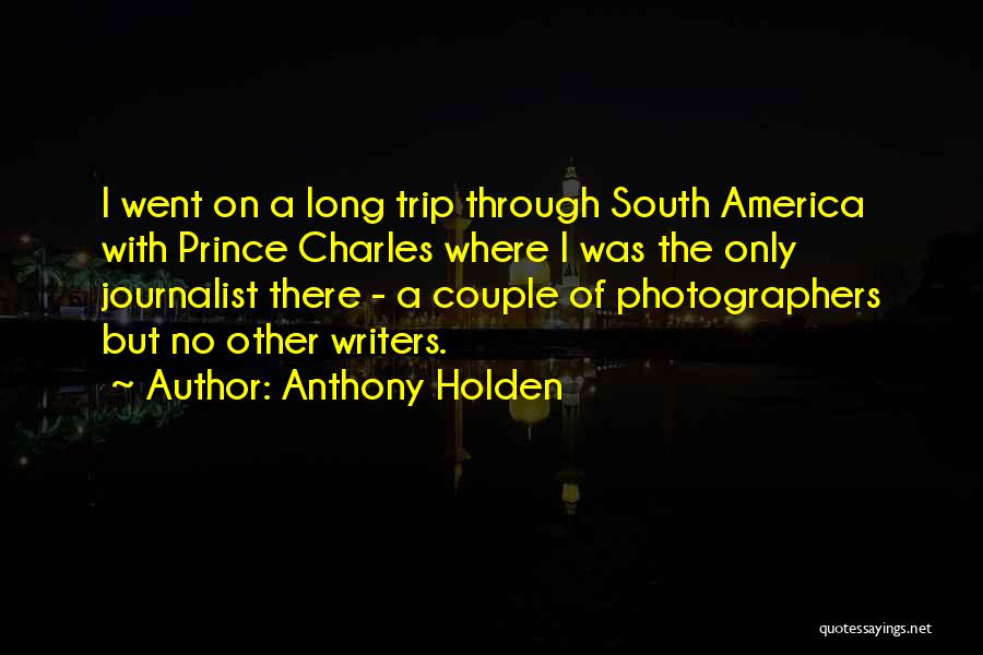 Photographers Quotes By Anthony Holden