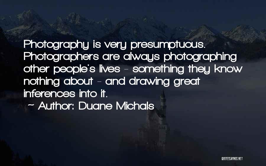 Photographers Quotes By Duane Michals
