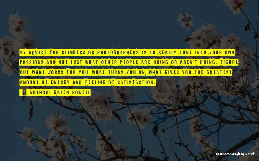 Photographers Quotes By Galen Rowell