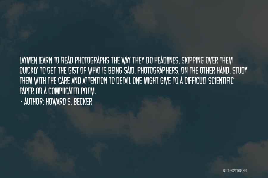 Photographers Quotes By Howard S. Becker