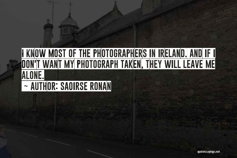 Photographers Quotes By Saoirse Ronan