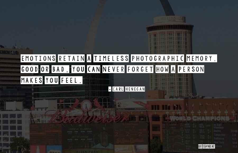 Photographic Memory Quotes By Carl Henegan