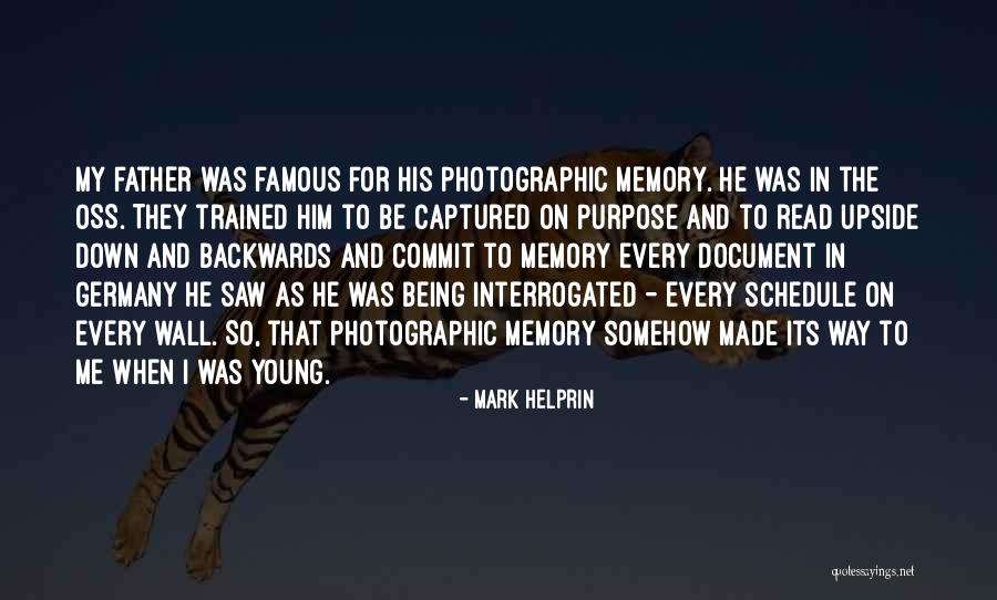 Photographic Memory Quotes By Mark Helprin