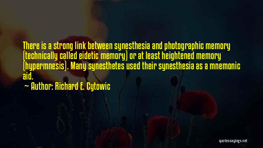 Photographic Memory Quotes By Richard E. Cytowic