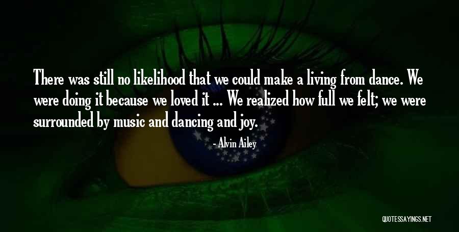 Photographically Documented Quotes By Alvin Ailey Photographically Documented Quotes By Alvin Ailey