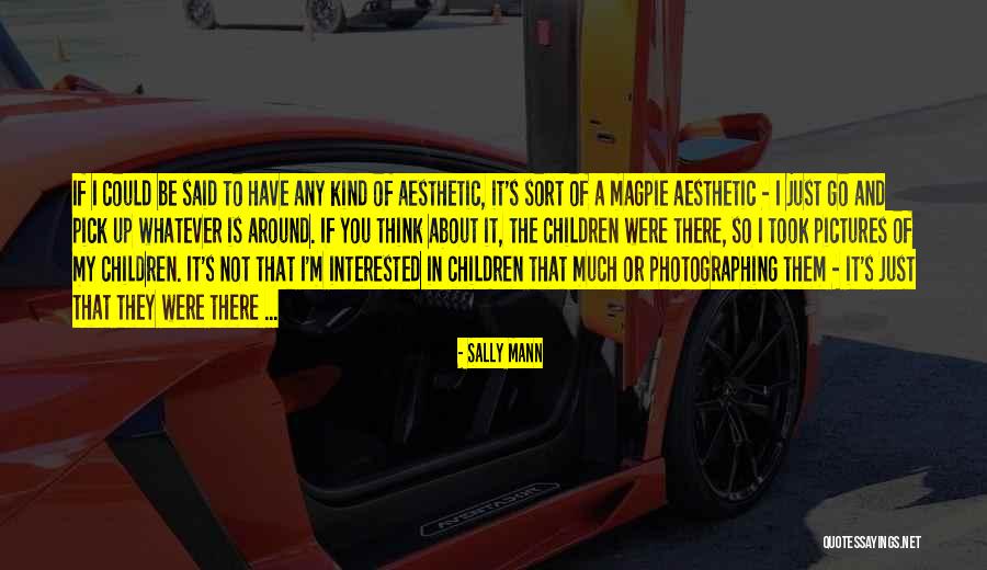 Photographing Children Quotes By Sally Mann Photographing Children Quotes By Sally Mann