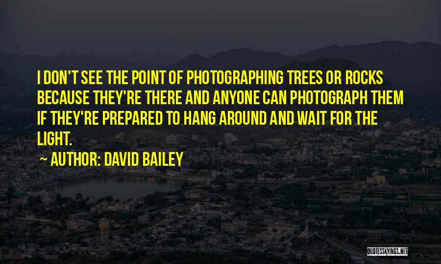 Photographing Light Quotes By David Bailey