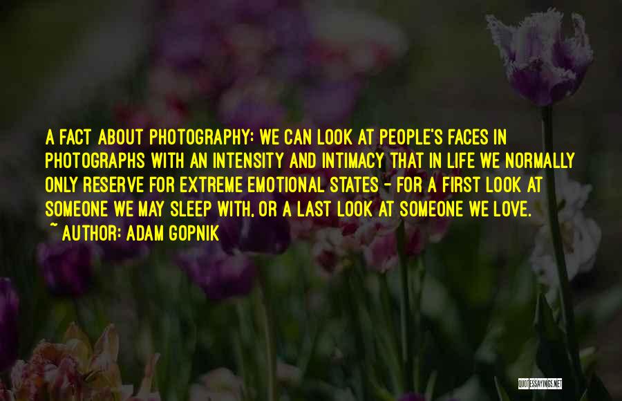 Photographs And Love Quotes By Adam Gopnik