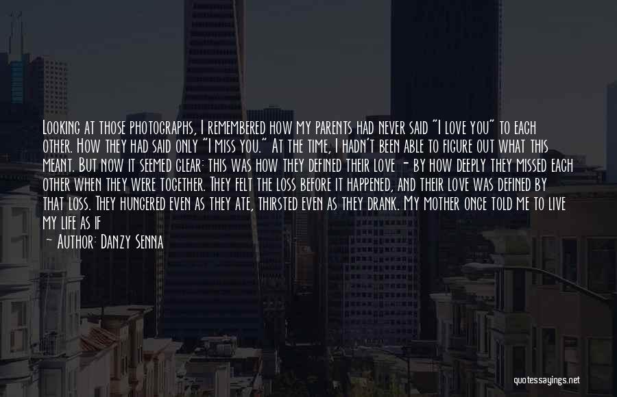 Photographs And Love Quotes By Danzy Senna