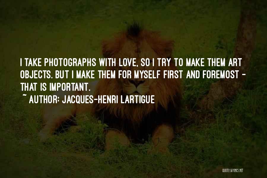 Photographs And Love Quotes By Jacques-Henri Lartigue