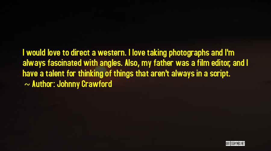 Photographs And Love Quotes By Johnny Crawford