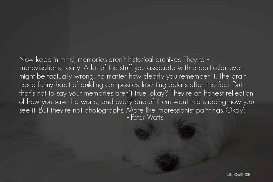 Photographs And Memories Quotes By Peter Watts