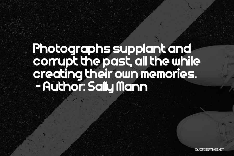 Photographs And Memories Quotes By Sally Mann