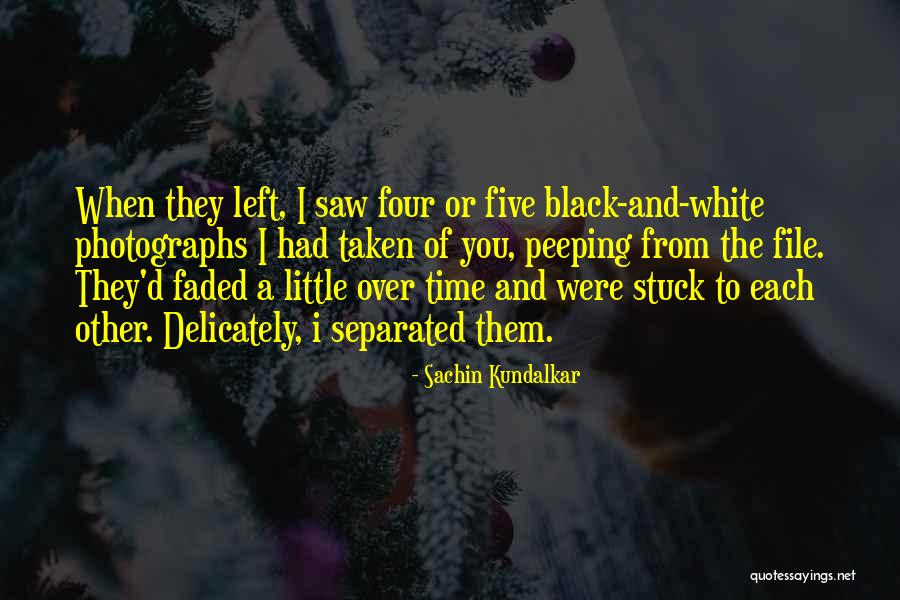 Photographs And Time Quotes By Sachin Kundalkar Photographs And Time Quotes By Sachin Kundalkar