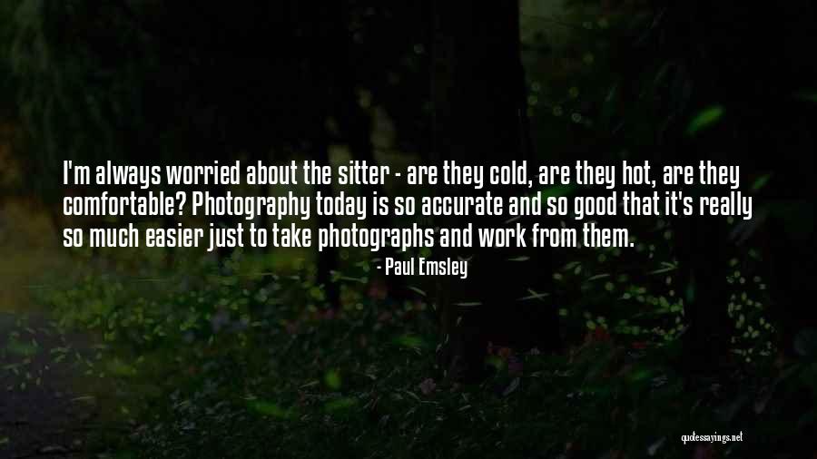 Photographs To Quotes By Paul Emsley Photographs To Quotes By Paul Emsley