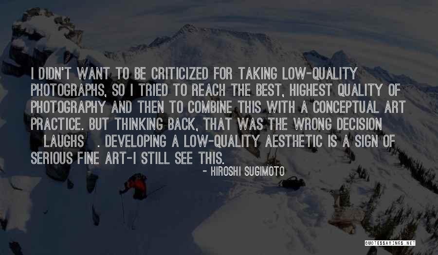 Photography And Art Quotes By Hiroshi Sugimoto Photography And Art Quotes By Hiroshi Sugimoto