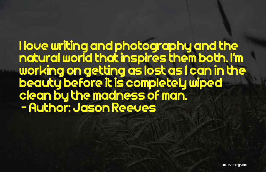 Photography And Beauty Quotes By Jason Reeves