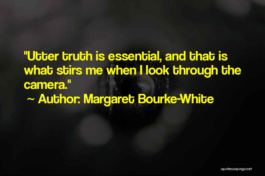 Photography And Cameras Quotes By Margaret Bourke-White