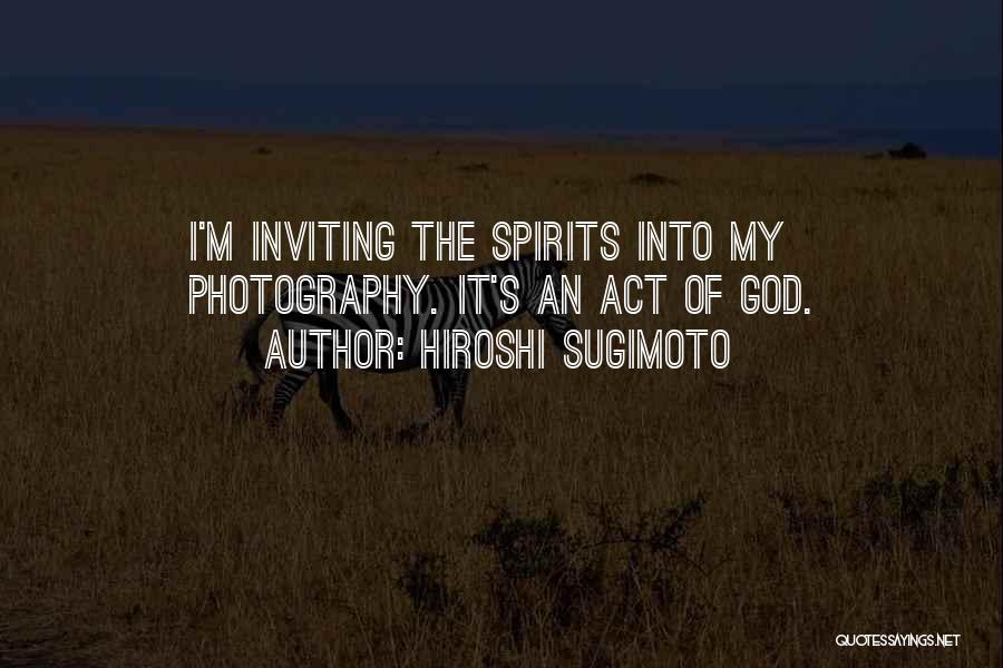 Photography And God Quotes By Hiroshi Sugimoto