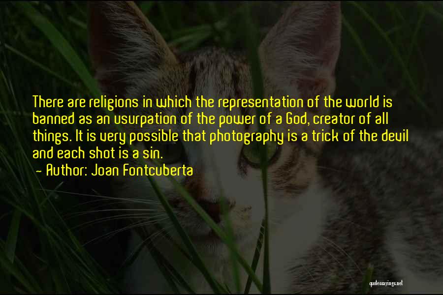 Photography And God Quotes By Joan Fontcuberta