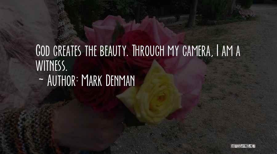 Photography And God Quotes By Mark Denman