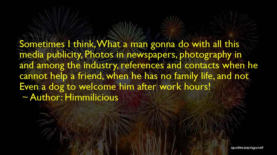 Photography And Life Quotes By Himmilicious
