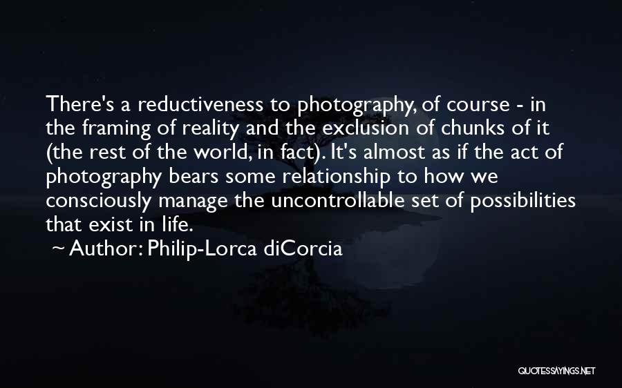 Photography And Life Quotes By Philip-Lorca DiCorcia