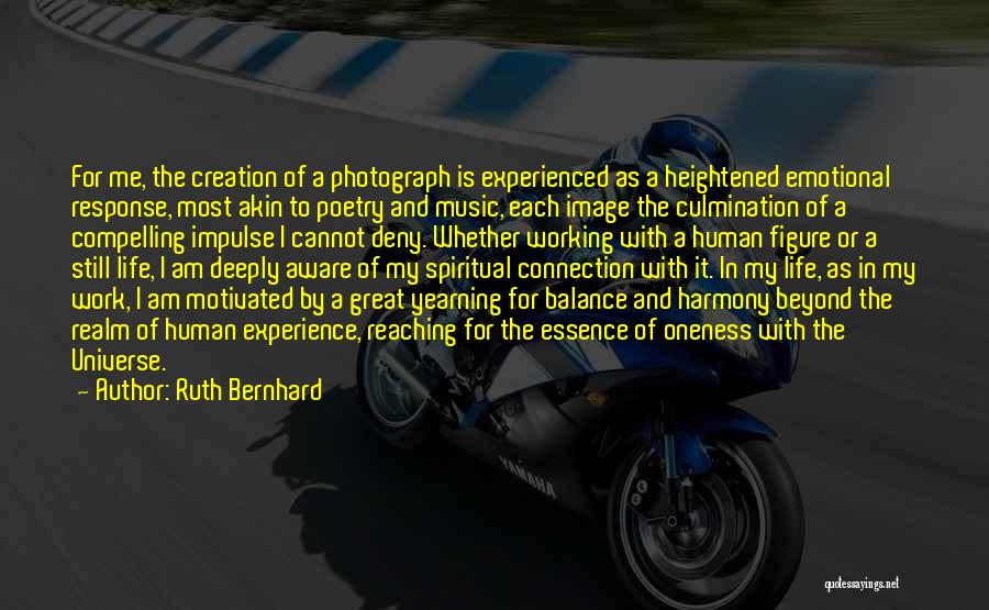 Photography And Life Quotes By Ruth Bernhard