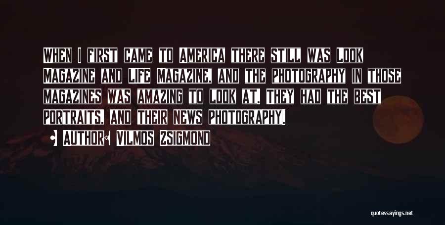 Photography And Life Quotes By Vilmos Zsigmond