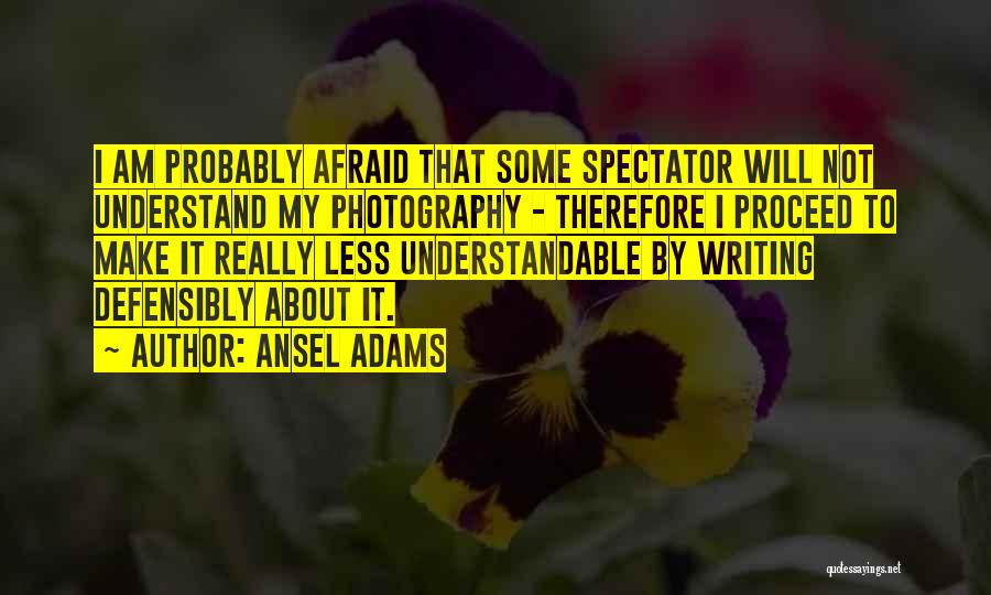 Photography Ansel Adams Quotes By Ansel Adams