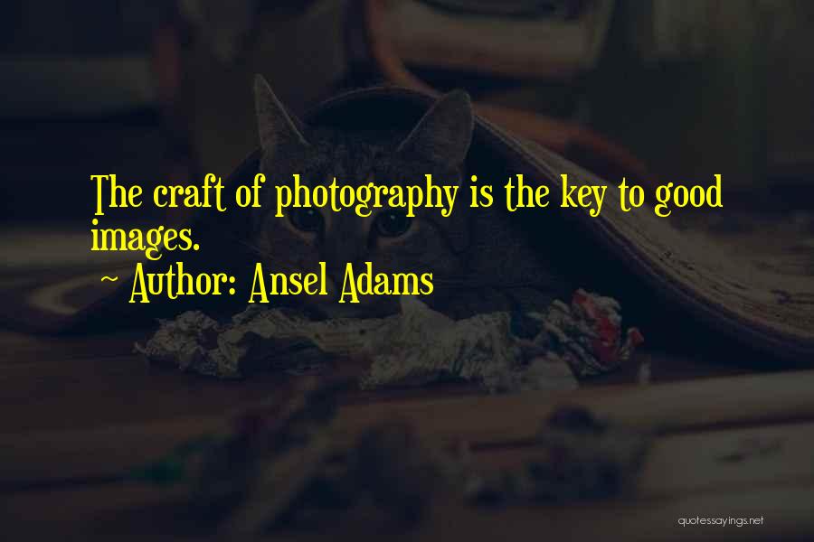 Photography Ansel Adams Quotes By Ansel Adams