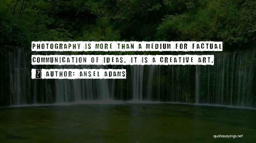 Photography Ansel Adams Quotes By Ansel Adams