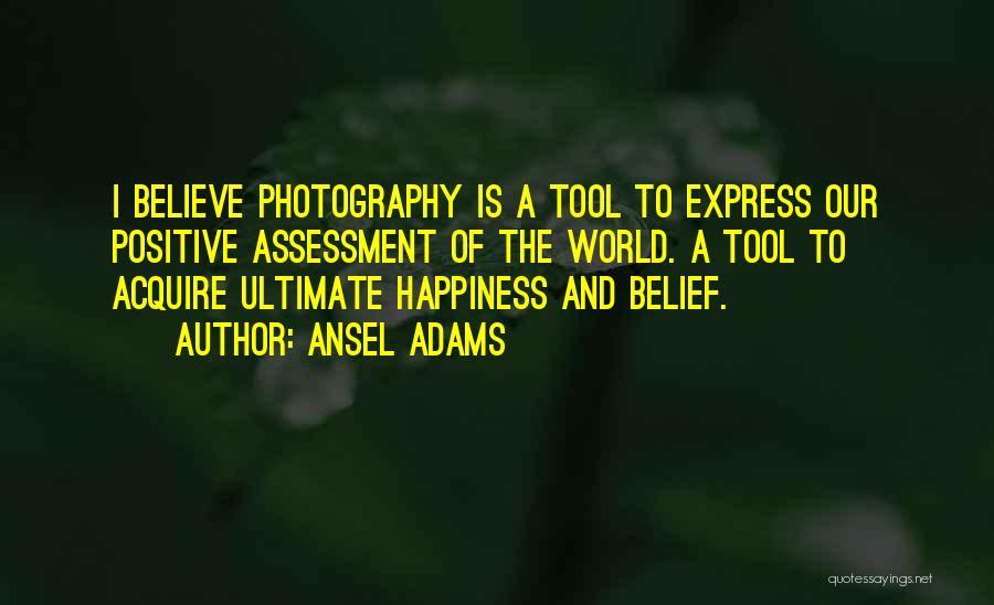 Photography Ansel Adams Quotes By Ansel Adams