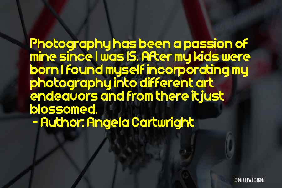 Photography Art Quotes By Angela Cartwright