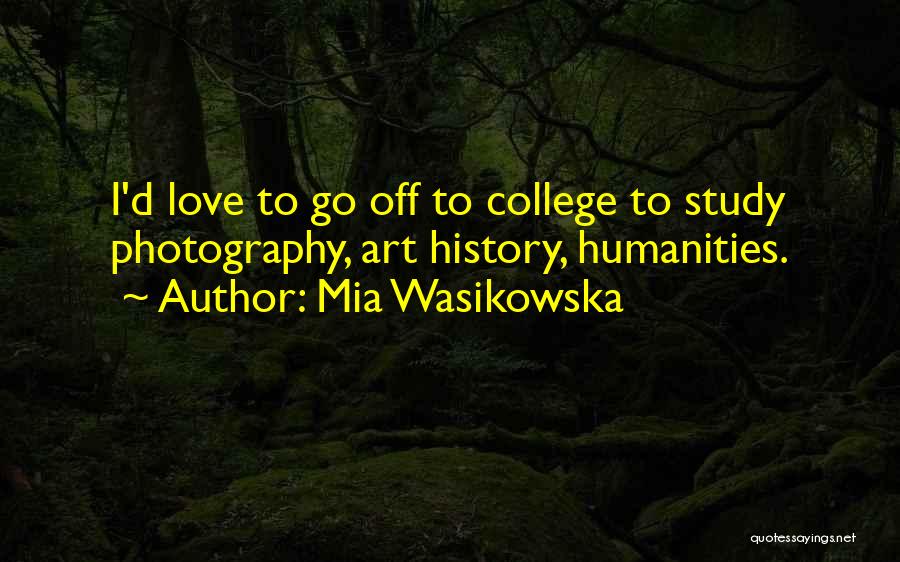 Photography Art Quotes By Mia Wasikowska