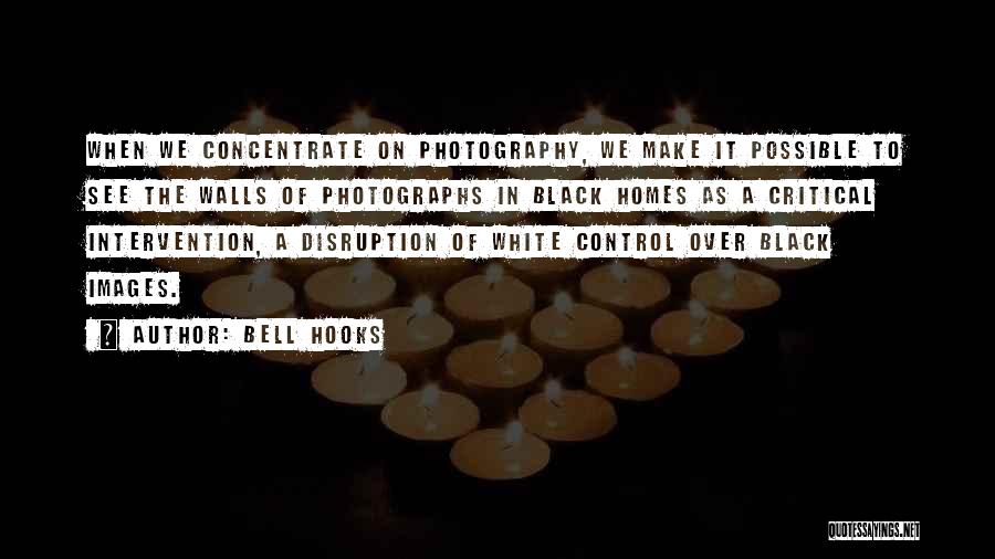 Photography Black And White Quotes By Bell Hooks