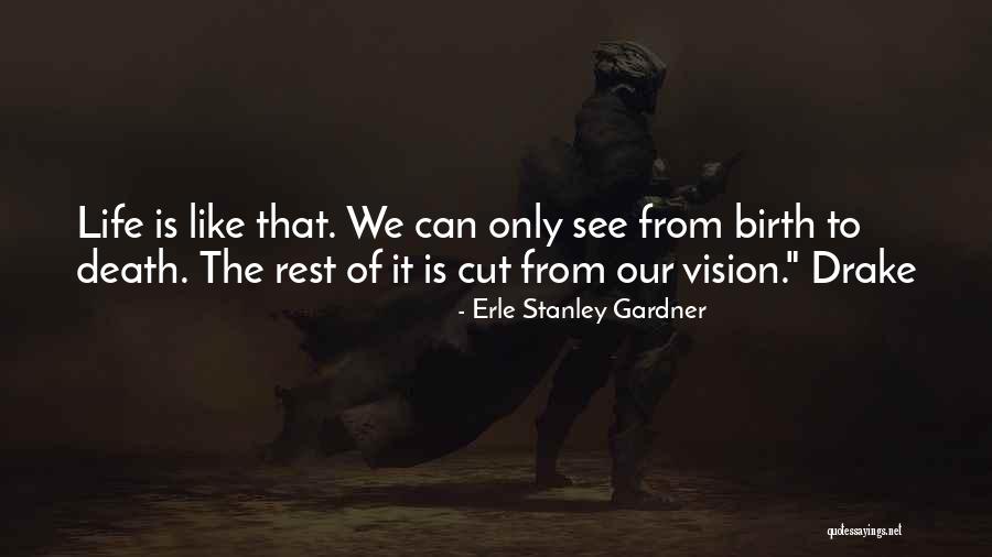 Photography By Famous Photographers Quotes By Erle Stanley Gardner Photography By Famous Photographers Quotes By Erle Stanley Gardner