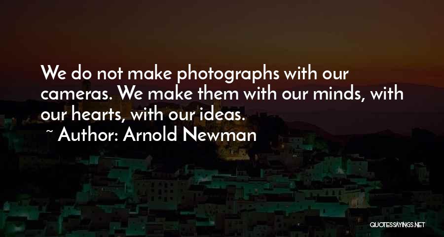 Photography Cameras Quotes By Arnold Newman