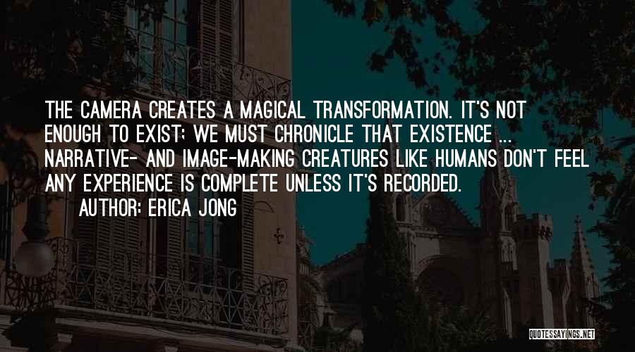 Photography Cameras Quotes By Erica Jong