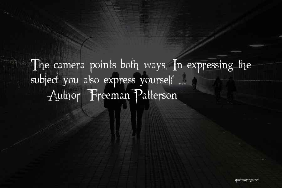 Photography Cameras Quotes By Freeman Patterson