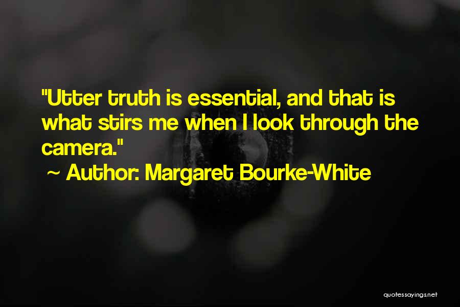Photography Cameras Quotes By Margaret Bourke-White