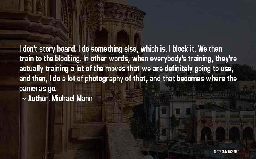 Photography Cameras Quotes By Michael Mann