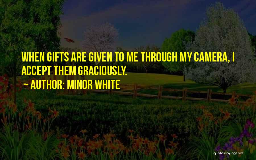 Photography Cameras Quotes By Minor White